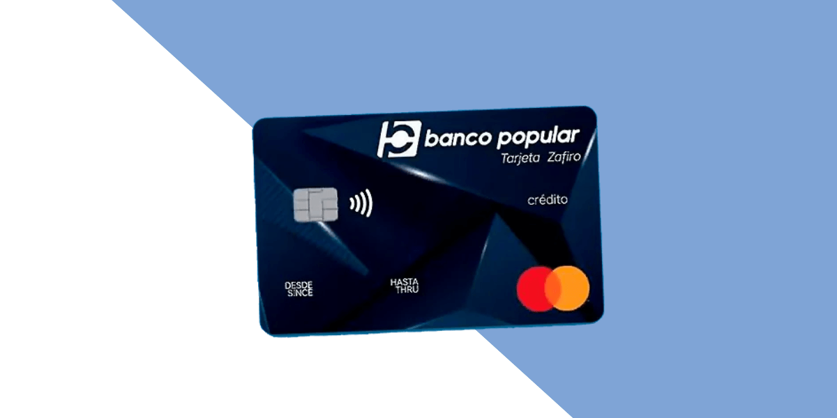 Tarjeta de Crédito Zafiro Banco Popular: Beneficios, Características y Todo lo que Necesitas Saber